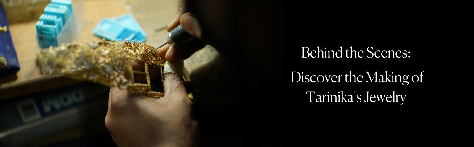 Behind the Scenes: Discovering the Making of Tarinika's Jewelry