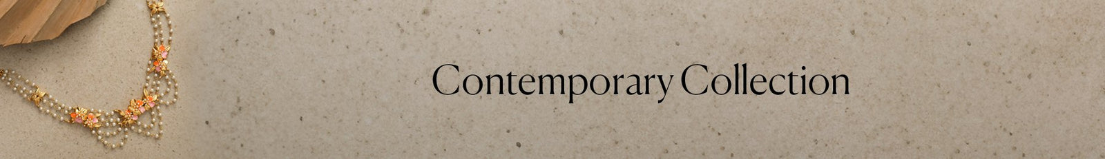 Contemporary Collection