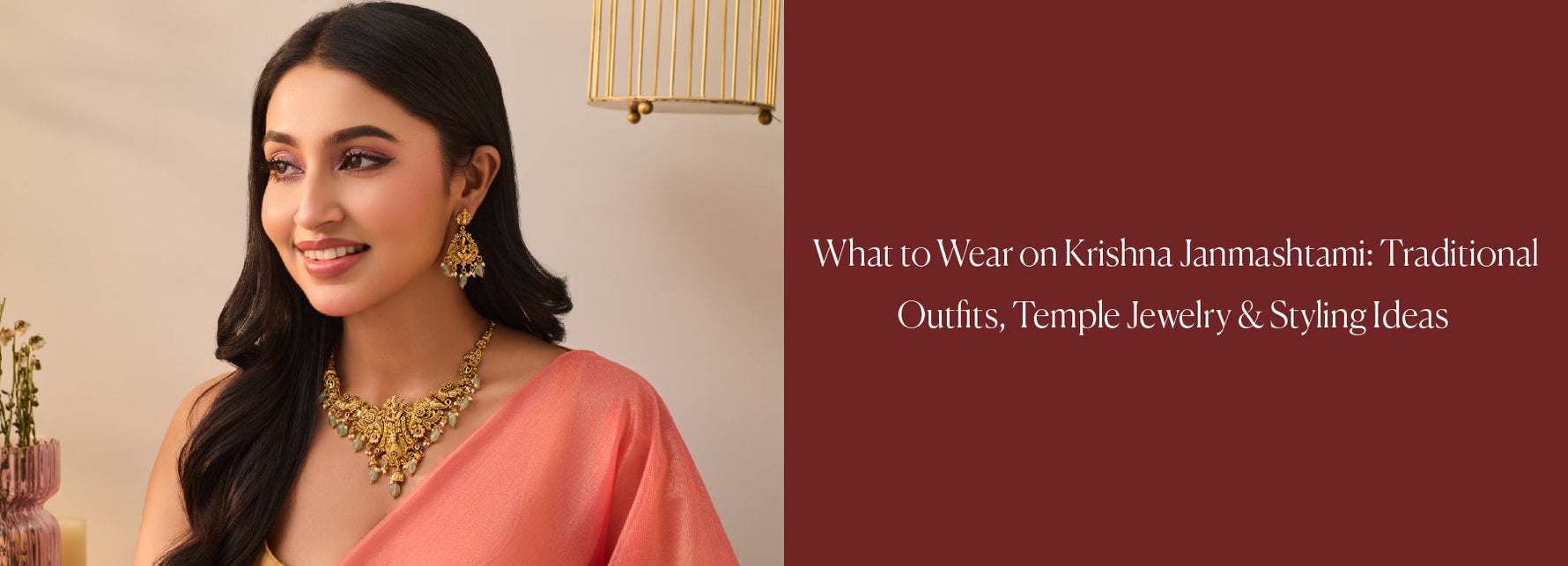 What to Wear on Krishna Janmashtami: Traditional Outfits, Temple Jewelry & Styling Ideas