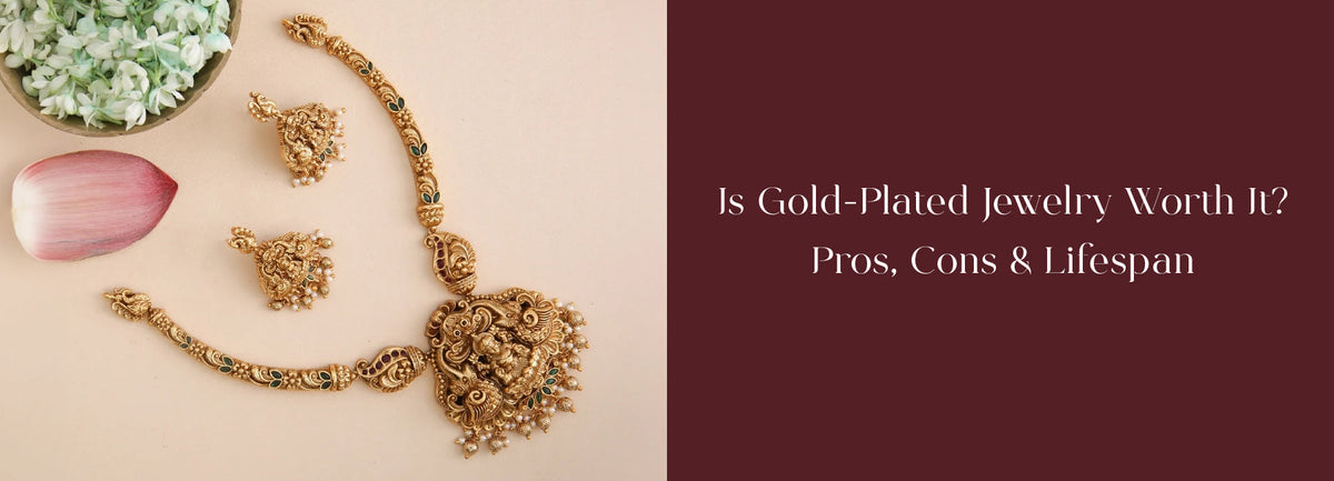 Is Gold-Plated Jewelry Worth It? Pros, Cons & Lifespan