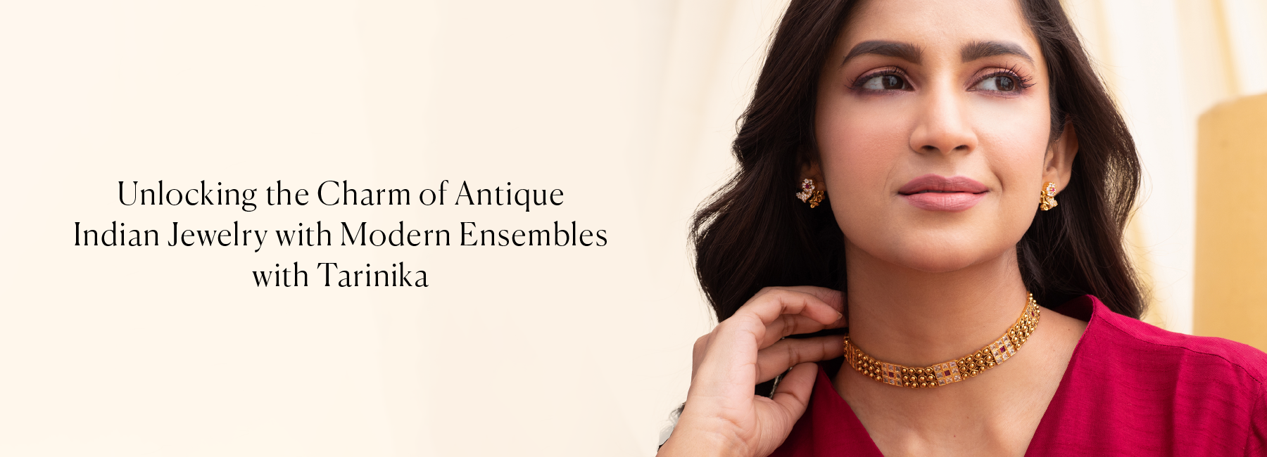 Unlocking the Charm of Antique Indian Jewelry with Modern Ensembles with Tarinika