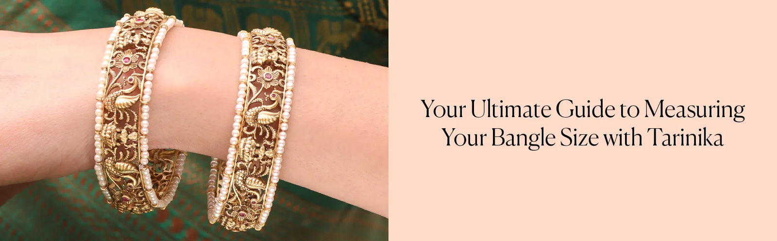 The Ultimate Guide to Measuring Your Bangle Size with Tarinika